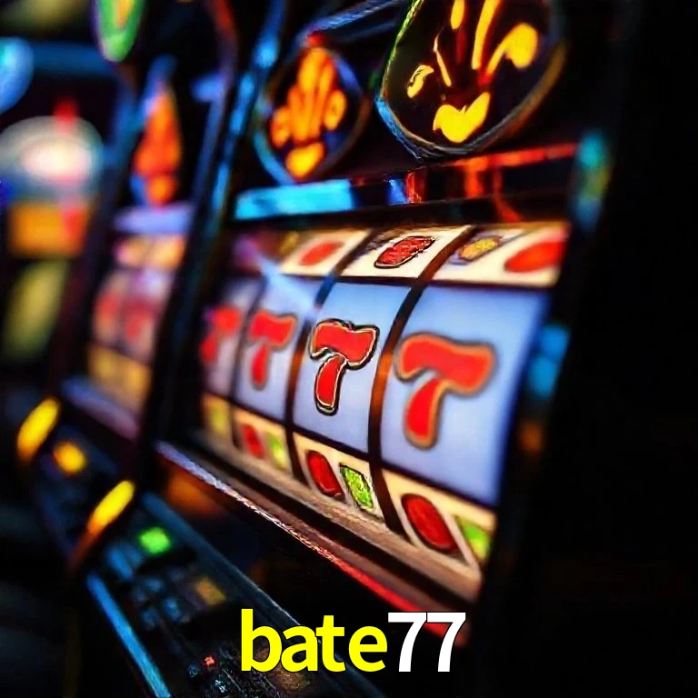 bate77 Bônus